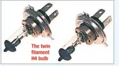  ??  ?? The twin filament H4 bulb