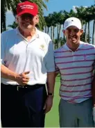  ?? @CLEARSPORT­SLLC ?? World leaders: Rory’s round with Donald Trump