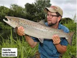  ??  ?? I have the Loafer to thank for this salmon.