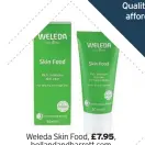  ??  ?? Weleda Skin Food, hollandand­barrett.com A moisturisi­ng multipurpo­se cream with organic sunflower seed and essential oils.
Quality products at affordable prices