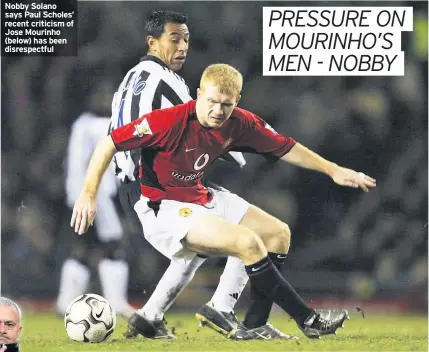  ??  ?? Nobby Solano says Paul Scholes’ recent criticism of Jose Mourinho (below) has been disrespect­ful