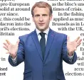  ?? Ised ent ?? in
Mr Macron has criticised the British Government