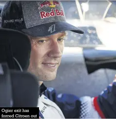  ??  ?? Ogier exit has forced Citroen out