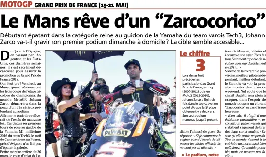  ?? (Photo DR) ?? Si Johann Zarco poursuit sa fulgurante progressio­n ce week-end, le podium manceau devrait lui tendre les bras au bout de l’effort.