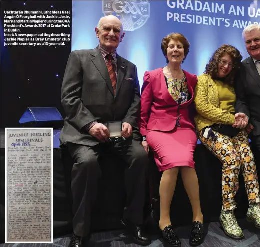  ??  ?? Uachtarán Chumann Lúthchleas Gael Aogán Ó Fearghail with Jackie, Josie, Mary and Martin Napier during the GAA President’s Awards 2017 at Croke Park in Dublin.Inset: A newspaper cutting describing Jackie Napier as Bray Emmets’ club juvenile secretary as a 13-year-old.