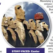  ??  ?? STONY-FACED: Easter Island statues weigh around 14 tons each