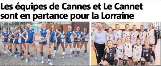  ?? (Photos DR) ?? En bleu, ci-dessus à gauche, les joueuses minimes du RC Cannes. A droite, leurs homologues du Cannet.