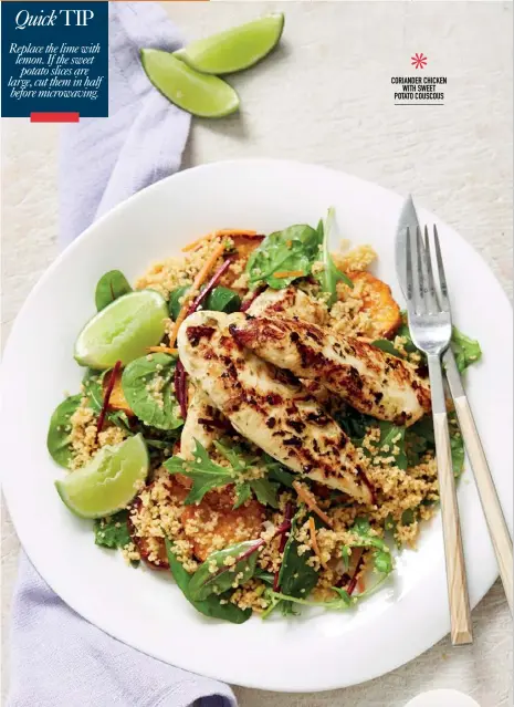  ?? ?? CORIANDER CHICKEN WITH SWEET POTATO COUSCOUS