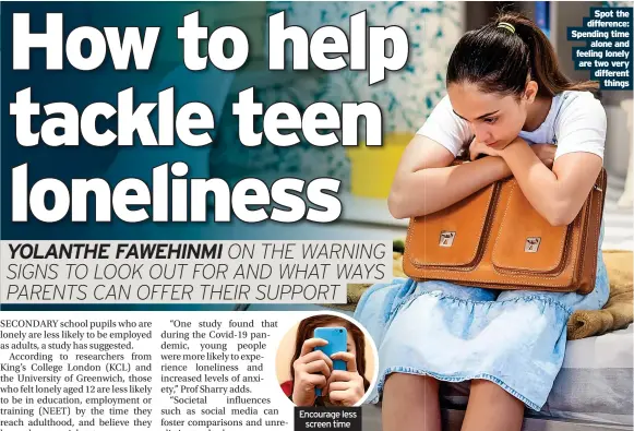  ?? ?? Encourage less screen time
Spot the difference: Spending time alone and feeling lonely are two very different things