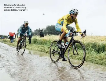  ??  ?? Nibali was far ahead of his rivals on the soaking cobbled stage, Tour 2014