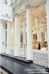  ??  ?? Sunspel’s first U.S. storein New York’s SoHo.