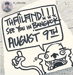  ??  ?? A drawing by Mike Shinoda announcing the Bangkok concert.