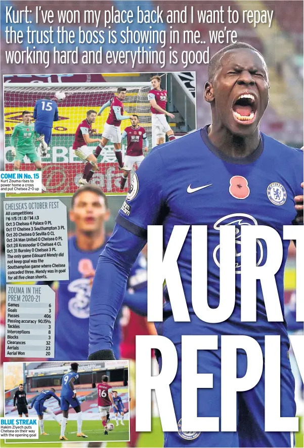  ??  ?? COME IN No. 15 Kurt Zouma rises to power home a cross and put Chelsea 2-0 up
BLUE STREAK Hakim Ziyech puts Chelsea on their way with the opening goal