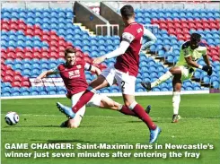  ??  ?? GAME CHANGER: Saint-Maximin fires in Newcastle’s winner just seven minutes after entering the fray