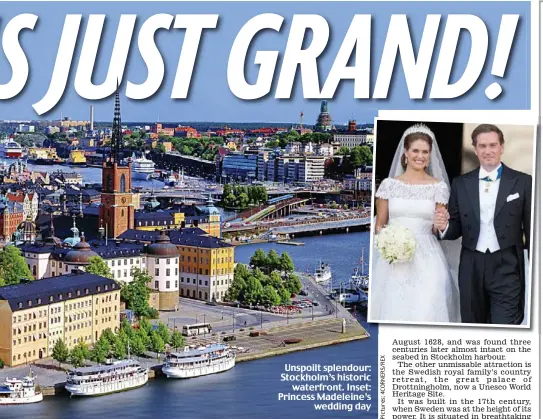  ??  ?? Unspoilt splendour: Stockholm’s historic
waterfront. Inset: Princess Madeleine’s
wedding day