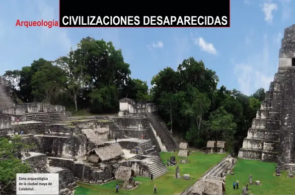  ??  ?? Zona arqueológi­ca de la ciudad maya de Calakmul.