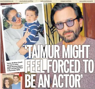  ?? PHOTO: WASEEM GASHROO/HT ?? Taimur Ali Khan (inset) was born to actor-couple Kapoor Kareena Khan and Saif Ali Khan in December 2016