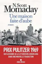  ??  ?? UNE MAISON FAITE D’AUBE N. Scott Momaday Aux Éditions Albin Michel 288 pages