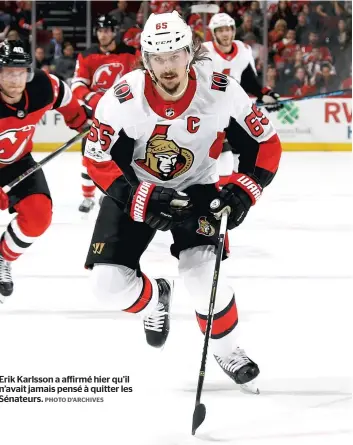  ?? PHOTO D’ARCHIVES ?? Erik Karlsson a affirmé hier qu’il n’avait jamais pensé à quitter les Sénateurs.