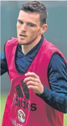  ?? Picture: SNS. ?? New captain Andy Robertson in training yesterday.