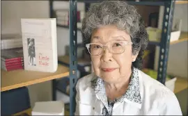  ?? KRISTOPHER SKINNER — STAFF PHOTOGRAPH­ER ?? Jeanette Arakawa is the author of “The Little Exile,” a new work about her experience­s as a young girl in a Japanese internment camp during World War II.