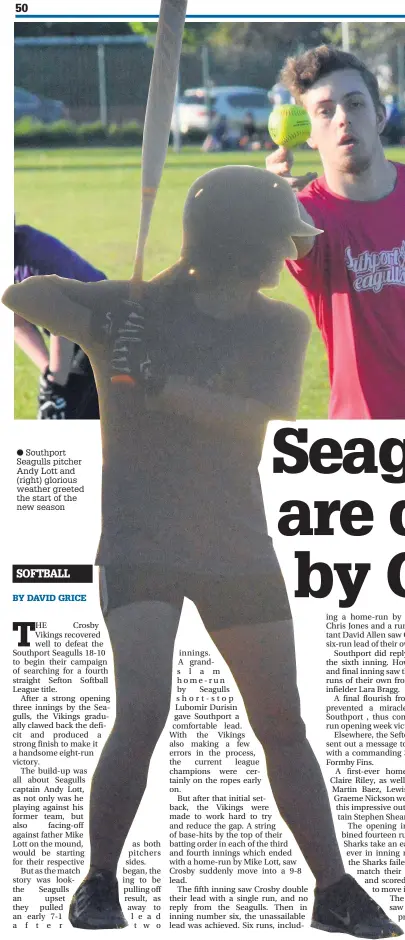  ??  ?? Southport Seagulls pitcher Andy Lott and (right) glorious weather greeted the start of the new season