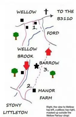  ??  ?? Right, the view to Wellow; top left, a pillbox; top right, masked up outside the Wellow Parlour shop!