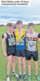  ?? ?? West Wales under-15 boys championsh­ip medallists.