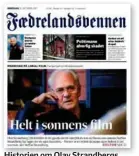  ??  ?? Historien om Olav Strandberg­s kamp for foreldrere­tten var oppslaget på Faedreland­svennens førsteside 11. oktober.