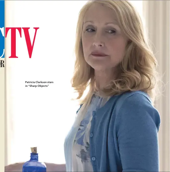  ??  ?? Patricia Clarkson stars in “Sharp Objects”