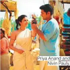  ??  ?? Priya Anand and Nivin Pauly.