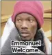  ??  ?? Emmanuel Welcome.
