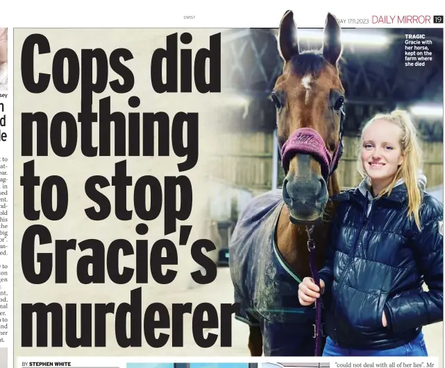  ?? ?? TRAGIC Gracie with her horse, kept on the farm where she died