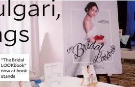  ??  ?? “The Bridal LOOKbook” now at book stands