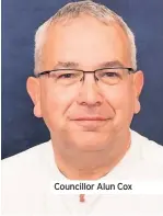  ??  ?? Councillor Alun Cox