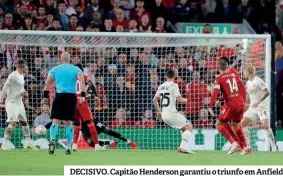  ??  ?? DECISIVO. Capitão Henderson garantiu o triunfo em Anfield