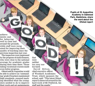  ??  ?? Pupils at St Augustine
Academy in Oakwood Park, Maidstone, share the word about the
Ofsted report