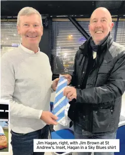  ??  ?? Jim Hagan, right, with Jim Brown at St Andrew’s. Inset, Hagan in a Sky Blues shirt