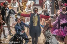  ?? NIKO TAVERNISE ?? ‘The Greatest Showman’