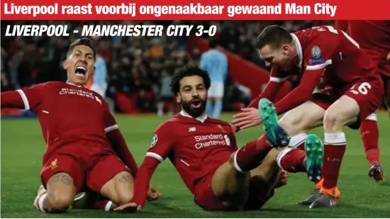  ?? FOTO REUTERS ?? Firmino (l.), Salah (m.) en Robertson staan op een zucht van de halve finale.