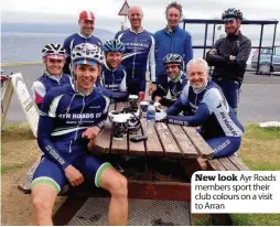  ??  ?? New look Ayr Roads members sport their club colours on a visit to Arran