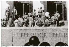  ?? AP FILE PHOTO ?? Nine African-American students are escorted by troops of the 101st Airborne Division at Central High School in Little Rock, Arkansas, on Sept. 25, 1957.