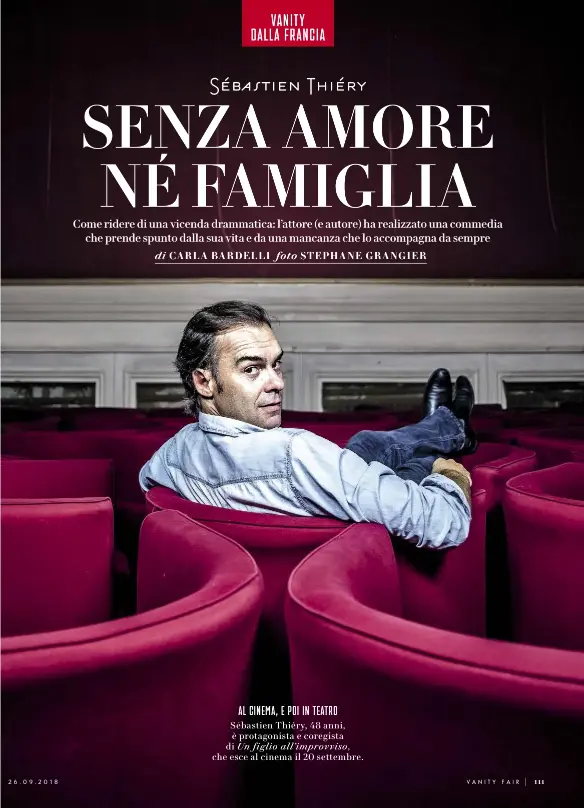  ??  ?? AL CINEMA, E POI IN TEATROSéba­stien Thiéry, 48 anni, è protagonis­ta e coregista di Un figlio all’improvviso, che esce al cinema il 20 settembre.