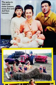  ??  ?? The quins in 1965 with sister Leeann, mum Ann and dad Sam Lawson.