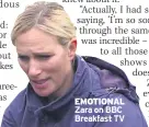  ??  ?? EMOTIONAL Zara on BBC Breakfast TV