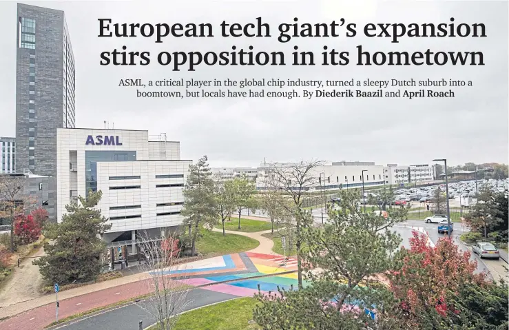  ?? ABOVE PHOTOS BY BLOOMBERG ?? A diversity, inclusion and equality flag decorates a road crossing at ASML Holding NV’s global headquarte­rs in Veldhoven.