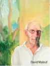  ??  ?? David Malouf