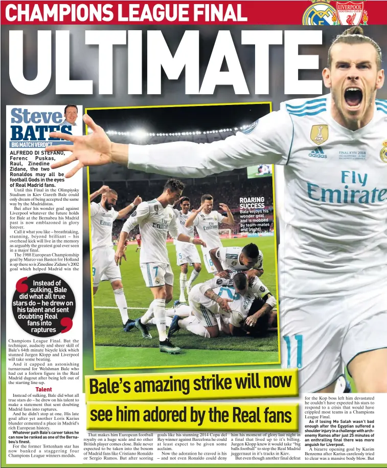  ??  ?? ROARING SUCCESS Bale enjoys his wonder goal and is mobbed by team-mates and (right) Ronaldo battles