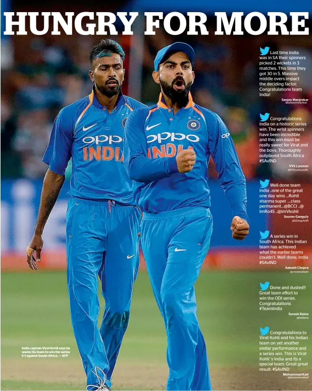  ?? — AFP ?? India captain Virat Kohli says he wants his team to win the series 5-1 against South Africa.