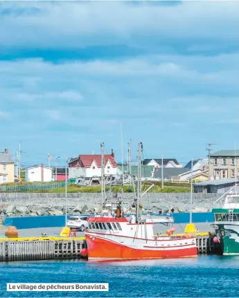  ??  ?? Le village de pêcheurs Bonavista.